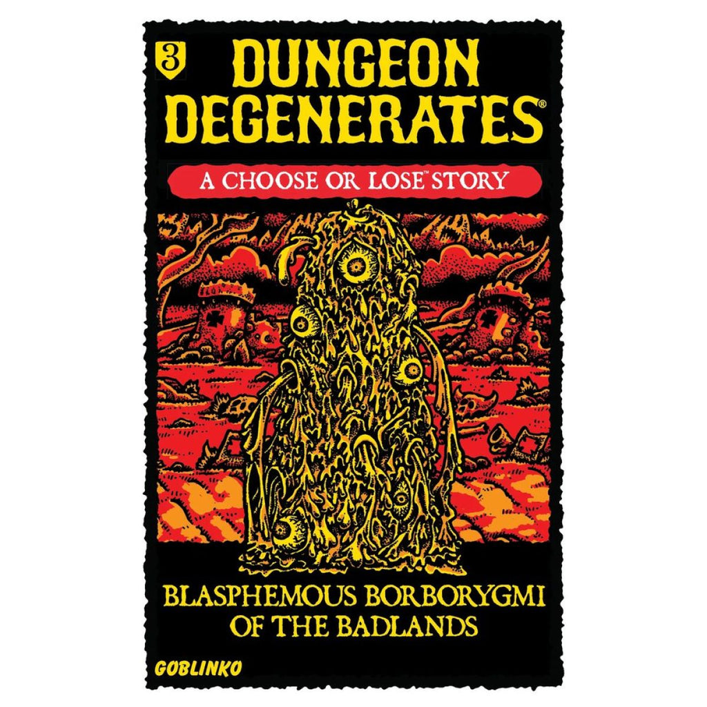 Dungeon Degenerates: Choose or Lose 3: Blasphemous Borborygmi of the Badlands
