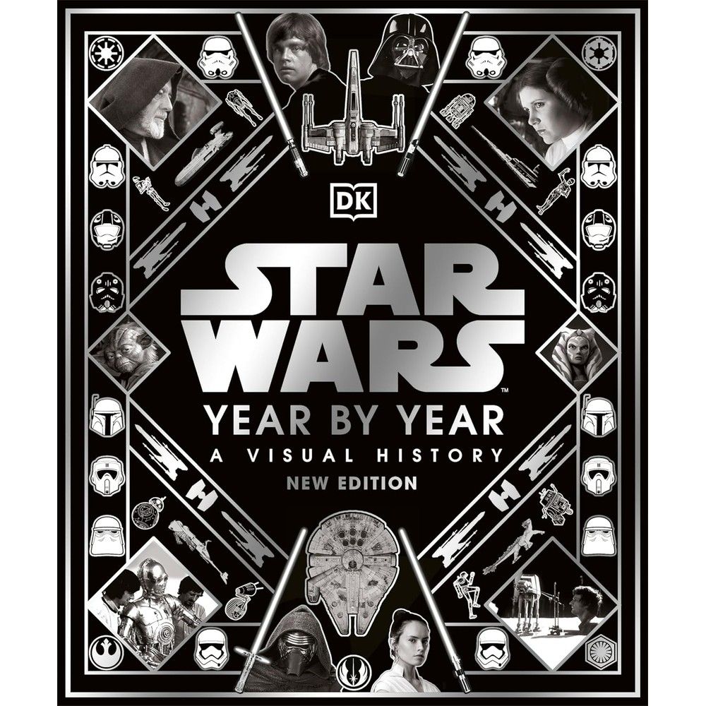 Star Wars Year By Year New Edition