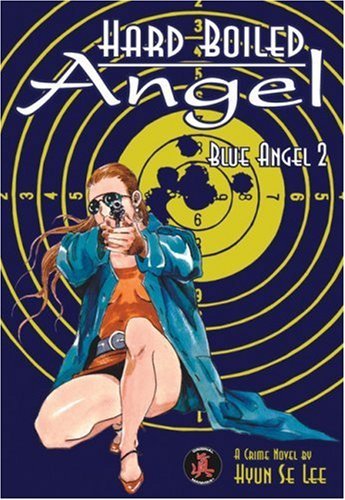 Hard Boiled Angel: Blue Angel: 2