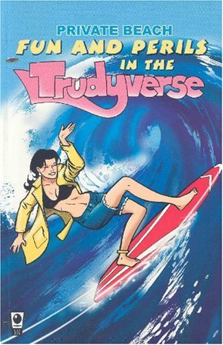 Private Beach: Fun and Perils in the Trudyverse: V.1