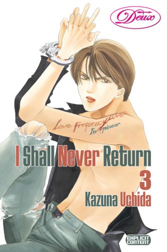 I Shall Never Return Volume 3 (Yaoi)