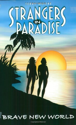 Strangers in Paradise: Brave New World Bk. 11