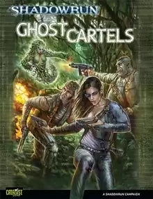 Shadowrun - RPG 4th Edition - Ghost Cartels