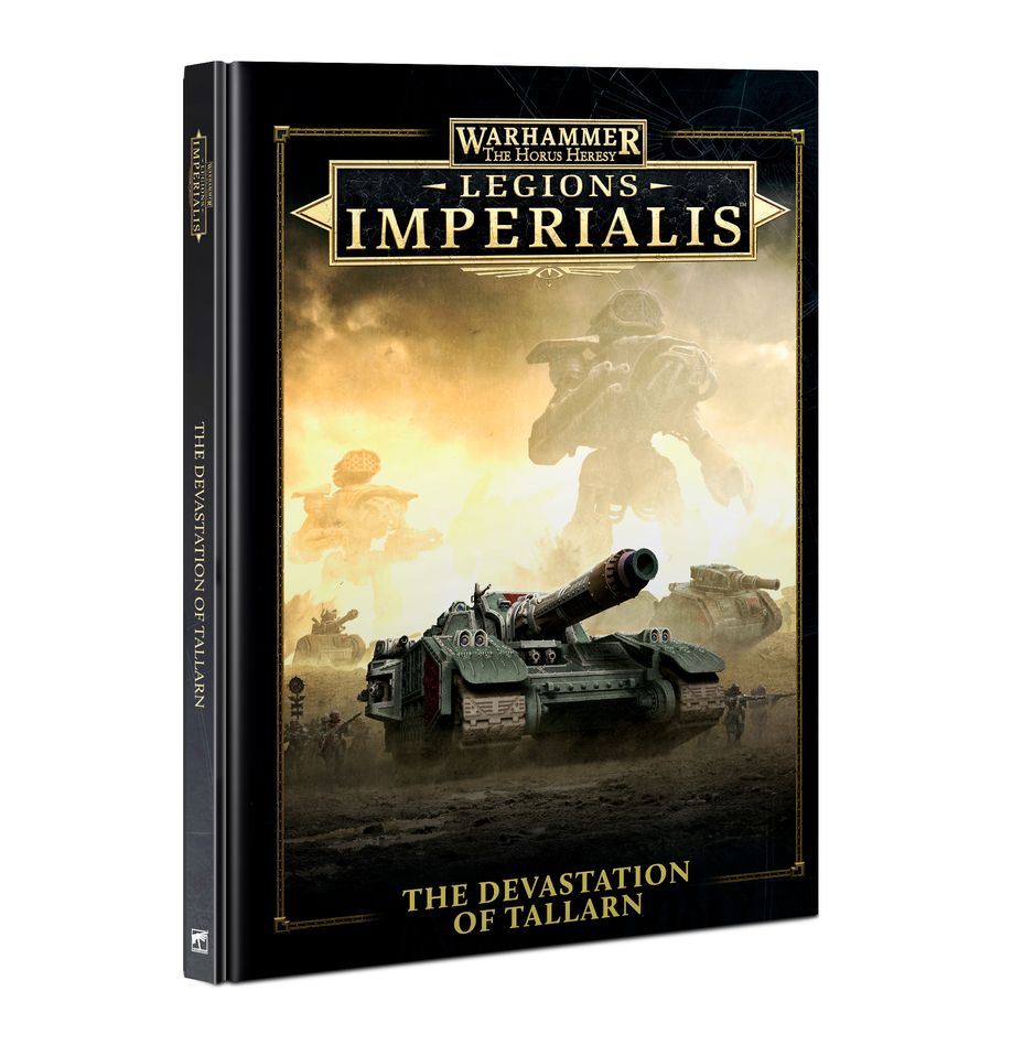 The Horus Heresy - Legions Imperialis - The Devastation of Tallarn (Hardback)