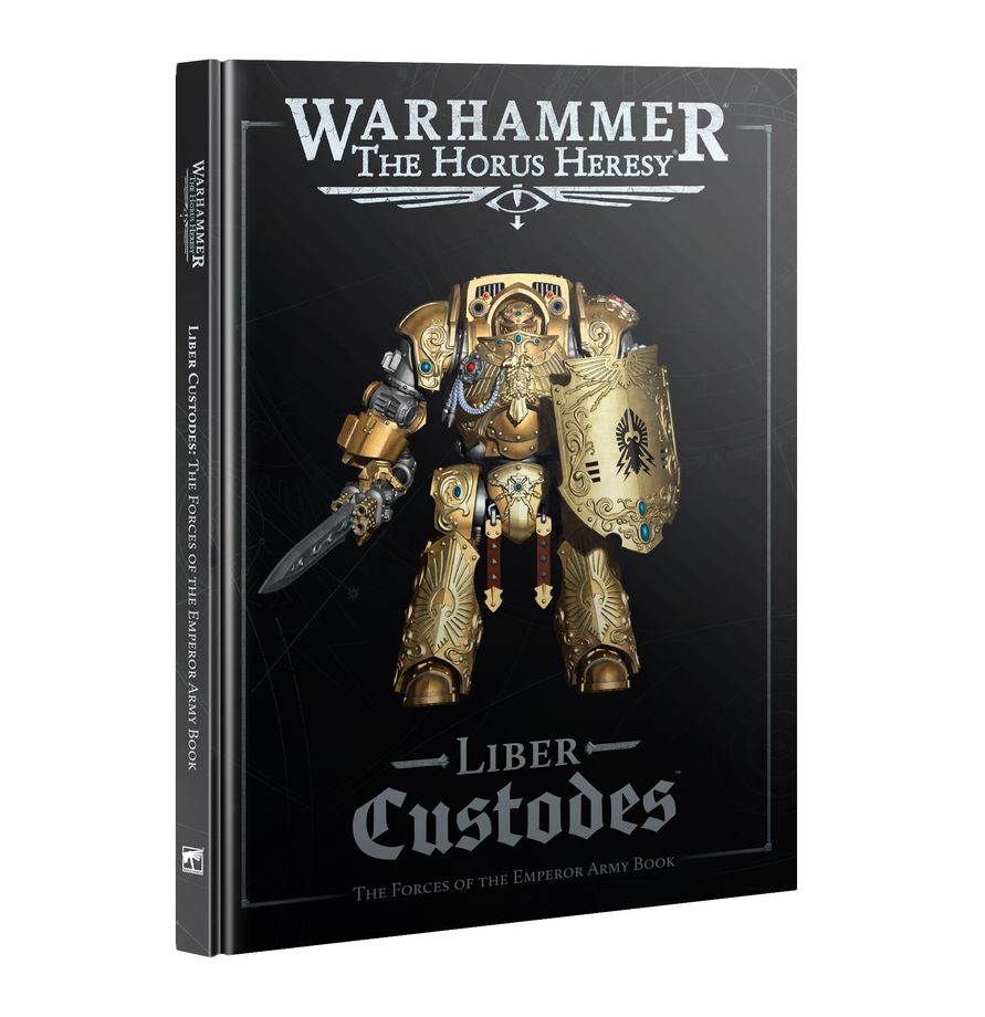 The Horus Heresy: Liber Custodes: The Forces of the Emperor Army Book