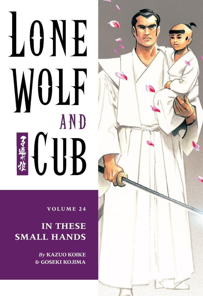 Lone Wolf And Cub - Volume 24 - In These Small Hands
