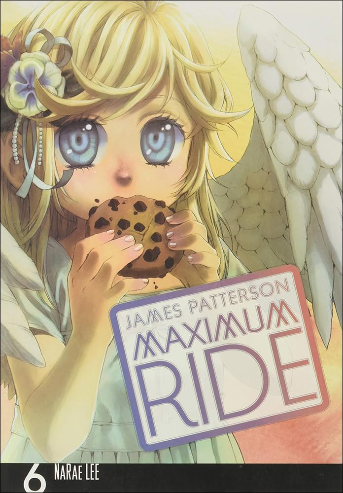Maximum Ride Maximum Ride : Manga Book 6