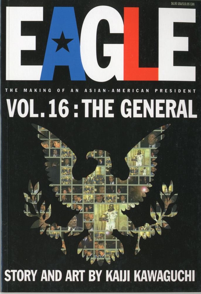 Eagle:The Making Of An Asian-American President, Vol. 16: The General