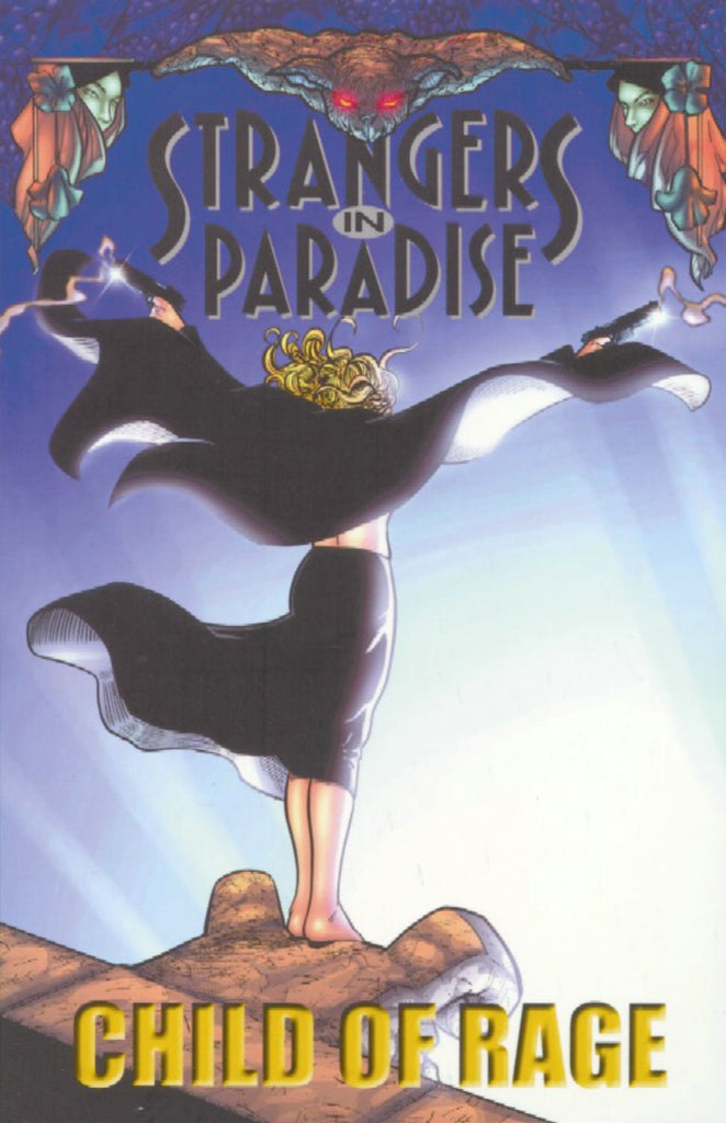Strangers in Paradise: Child of Rage Bk. 9