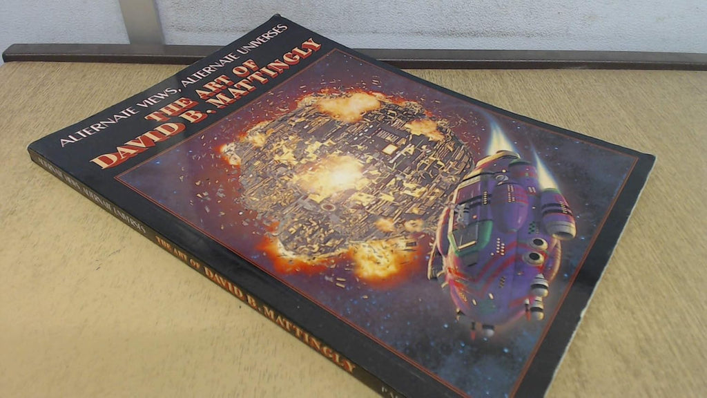 Alternate Views, Alternate Universes: The Art of David B. Mattingly (SC)