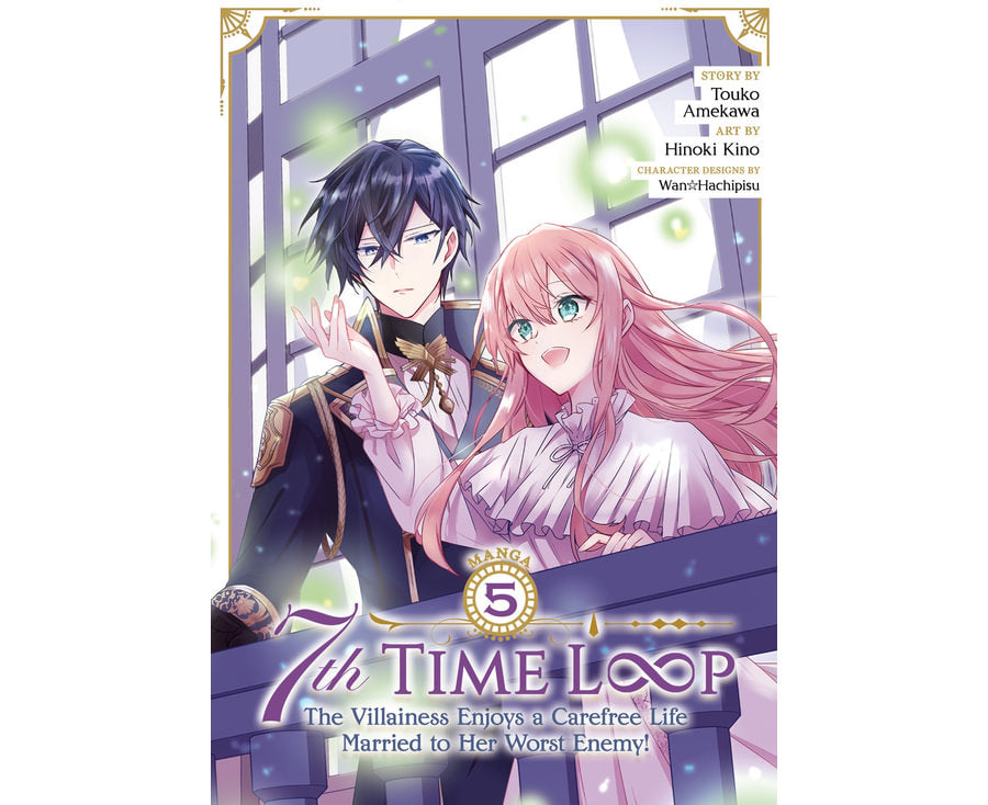 7th Time Loop The Villainess Enjoys a Carefree Life Married to Her Worst Enemy! (Manga) Vol. 5