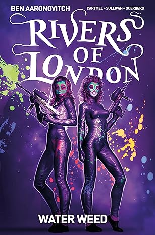 Rivers Of London: Water Weed: Volume 6