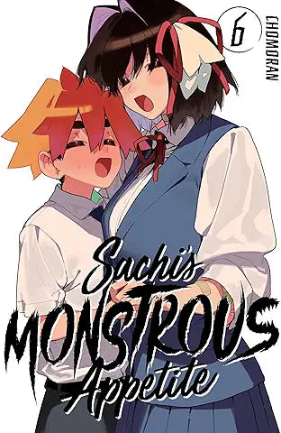 Sachi's Monstrous Appetite, Vol. 6