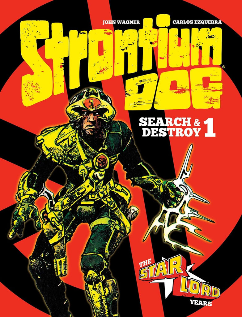 Strontium Dog Search and Destroy: The Starlord Years (HC)