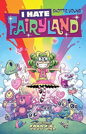 I Hate Fairyland Volume 3: Good Girl