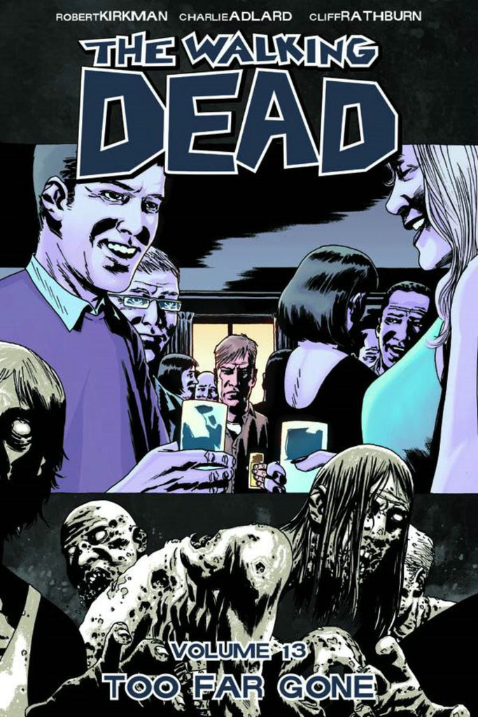 Walking Dead Volume 13: Too Far Gone
