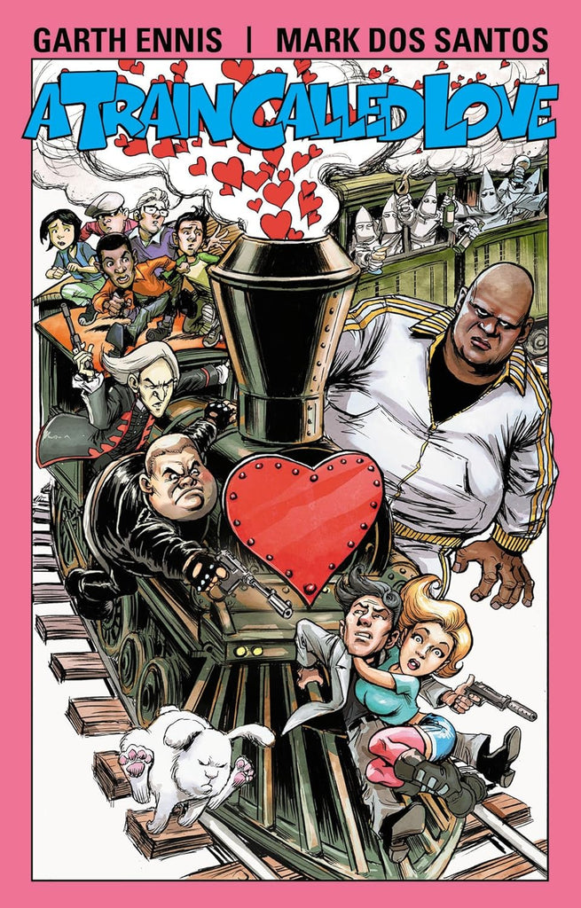 Garth Ennis' A Train Called Love