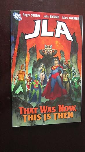Justice League of America: That Was Now, This Is Then