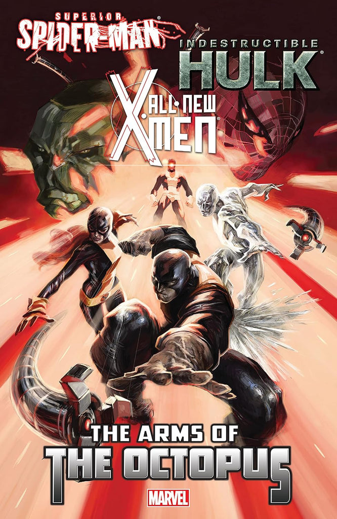 All-New X-Men / Indestructible Hulk / Superior Spider-Man: The Arms Of The Octopus: The Arms of the Octopus