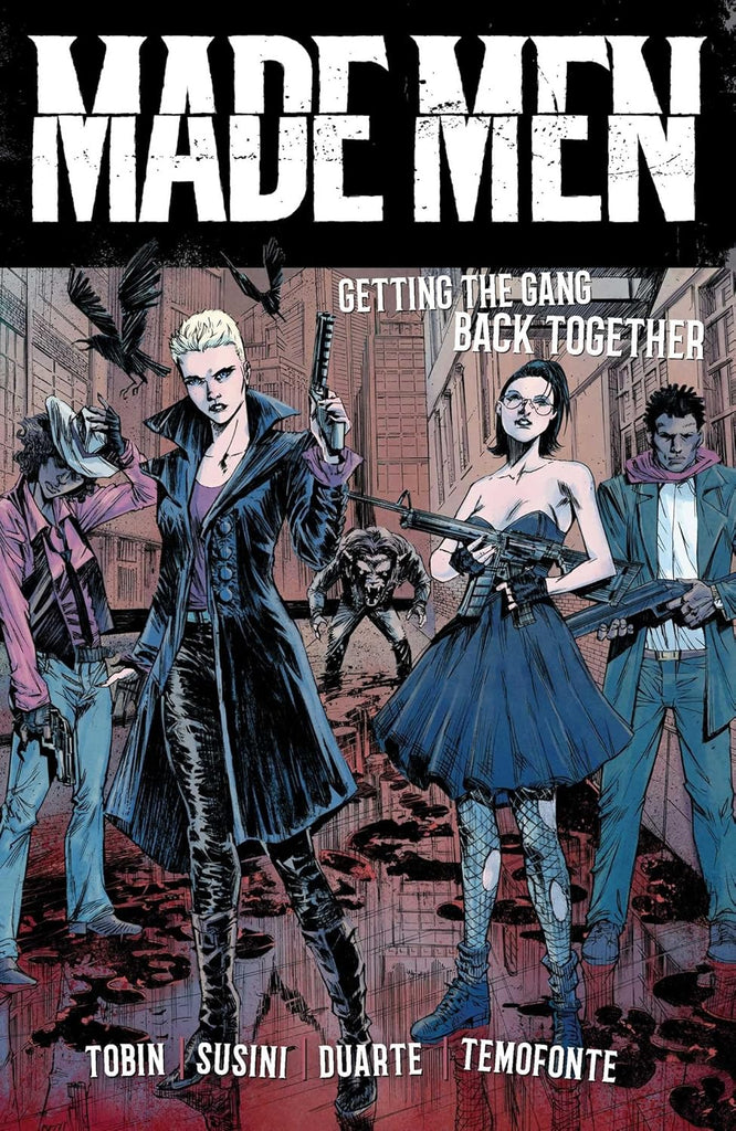 Made Men: Getting the Gang Back Together