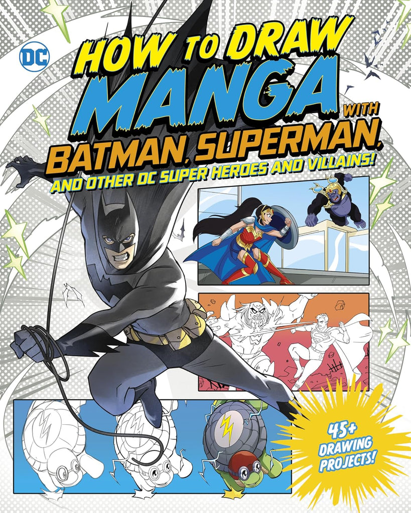 How to Draw Manga With Batman, Superman, and Other Dc Super Heroes and Villains! (Manga Drawing With Dc)