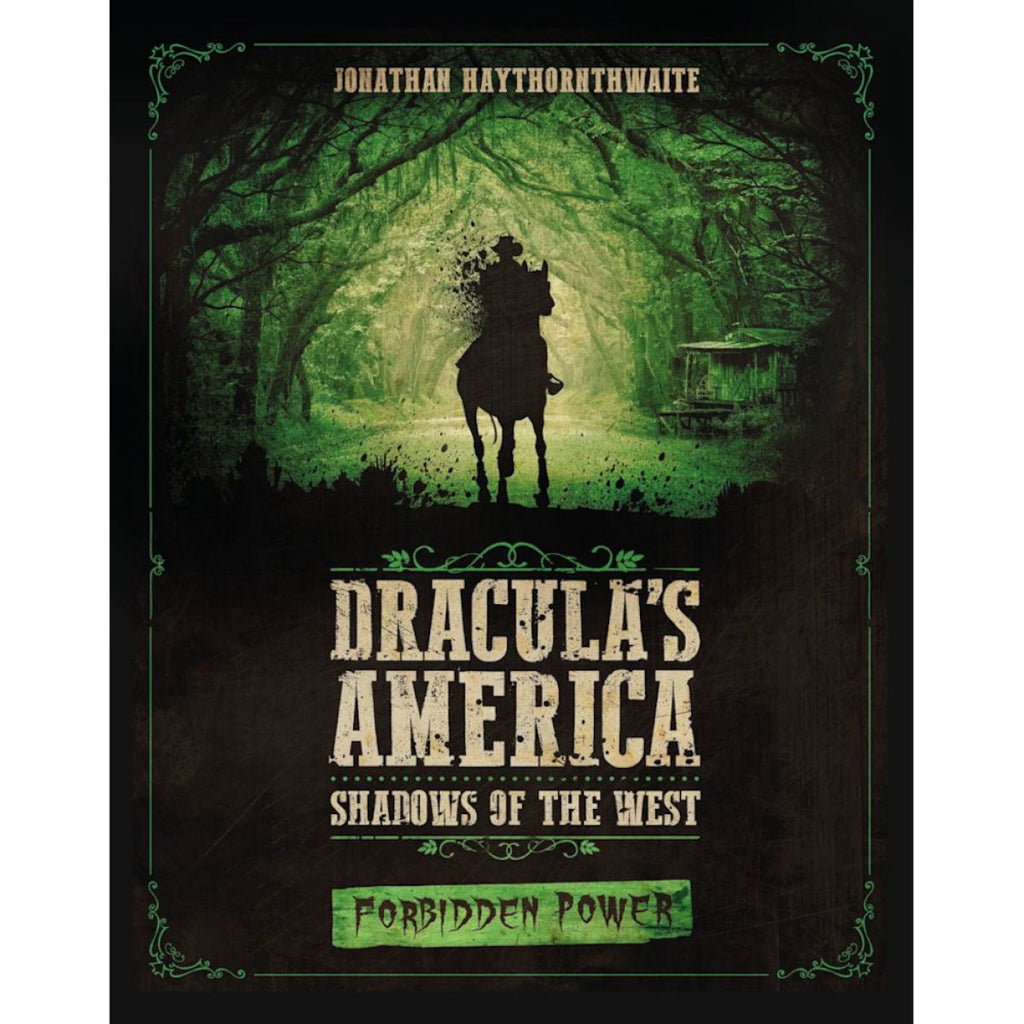 Dracula's America: Shadows of the West - Forbidden Power