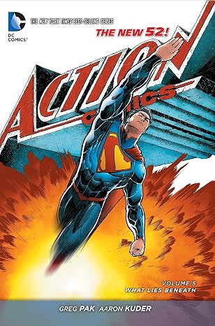 Superman - Action Comics Vol. 5 What Lies Beneath (The New 52)