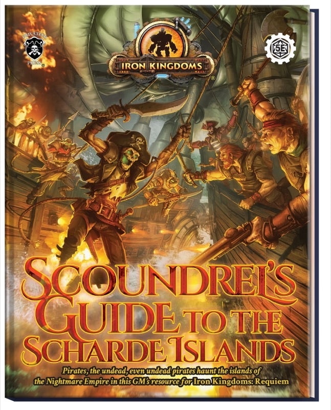 Iron Kingdoms: Requiem – Scoundrel’s Guide to the Scharde Islands (HC)
