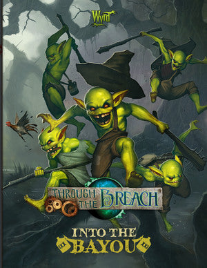 Through the Breach: Into The Bayou