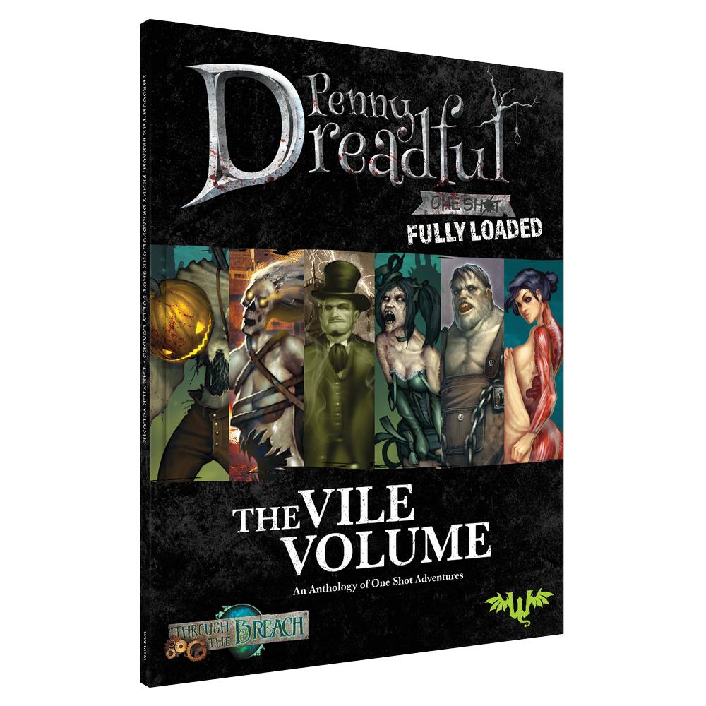Through The Breach: : Penny Dreadful: Fully Loaded - Vile Volume