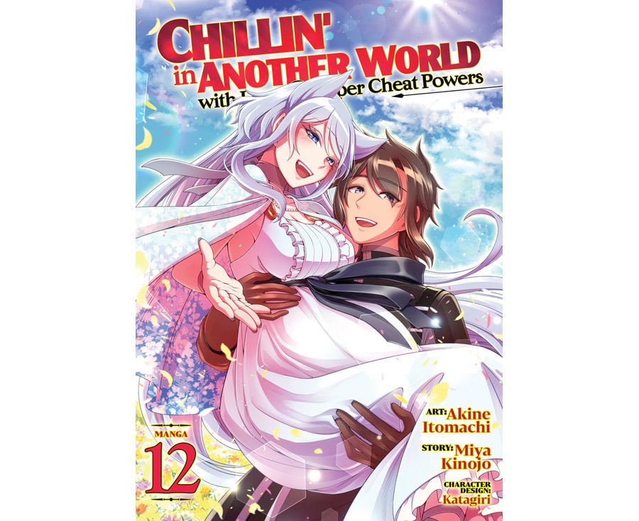 Chillin' in Another World with Level 2 Super Cheat Powers (Manga) Vol. 12