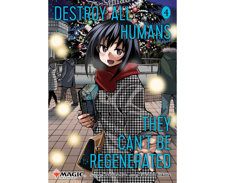 Destroy All Humans. They Can't Be Regenerated. A Magic: The Gathering Manga, Vol. 4