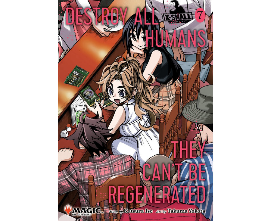 Destroy All Humans. They Can't Be Regenerated. A Magic: The Gathering Manga, Vol. 7