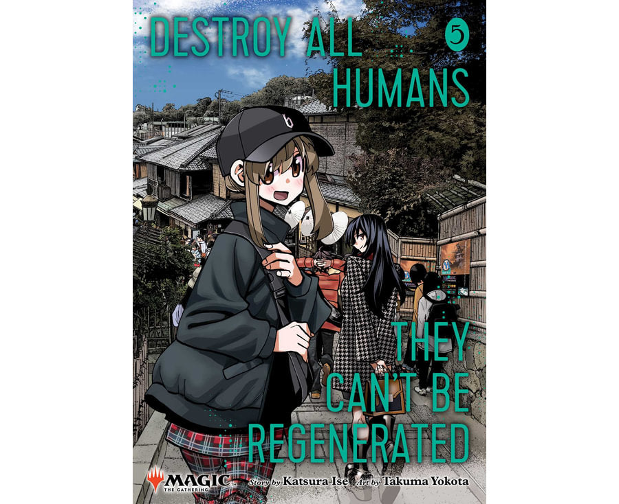 Destroy All Humans. They Can't Be Regenerated. A Magic: The Gathering Manga, Vol. 5