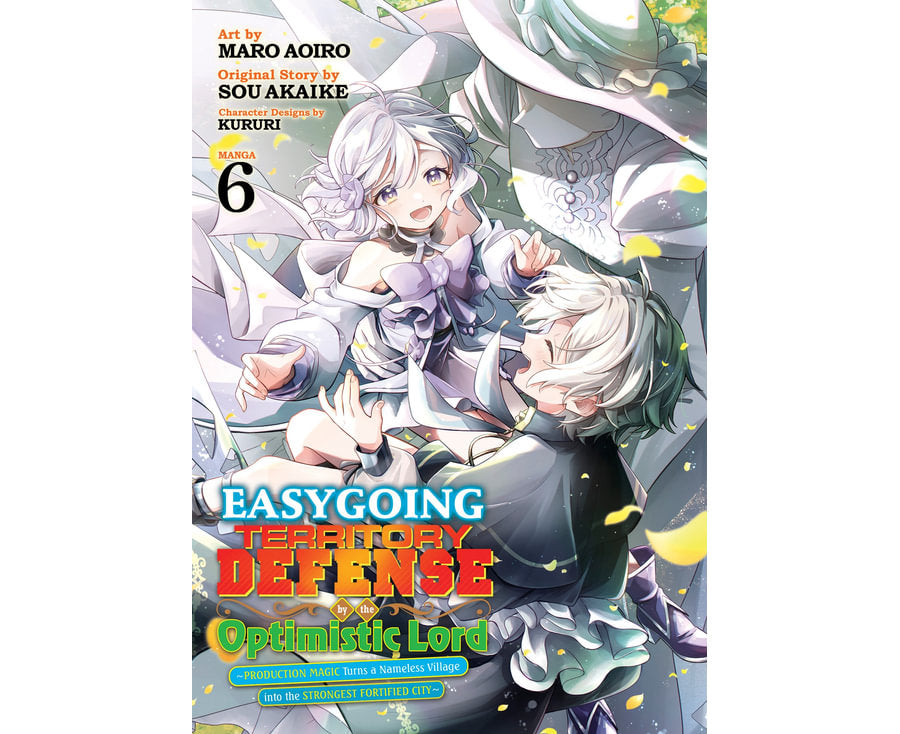 Easygoing Territory Defense by the Optimistic Lord Production Magic Turns a Nameless Village into the Strongest Fortified City (Manga) Vol. 6