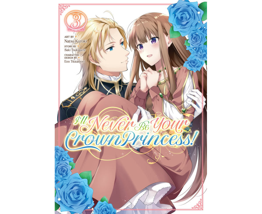 I'll Never Be Your Crown Princess! (Manga) Vol.3