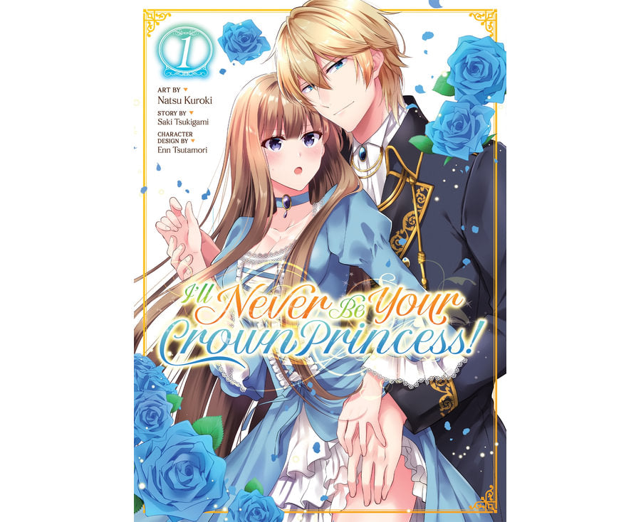 I'll Never Be Your Crown Princess! (Manga) Vol. 1