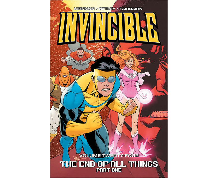 Invincible : Volume 24 The End of All Things, Part 1