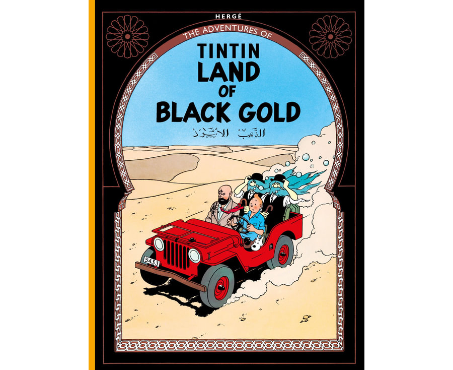 The Adventures of Tintin Series : Land of Black Gold - Book 15
