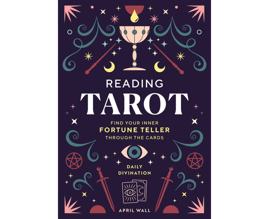 Reading Tarot Find Your Inner Fortune Teller Through the Cards