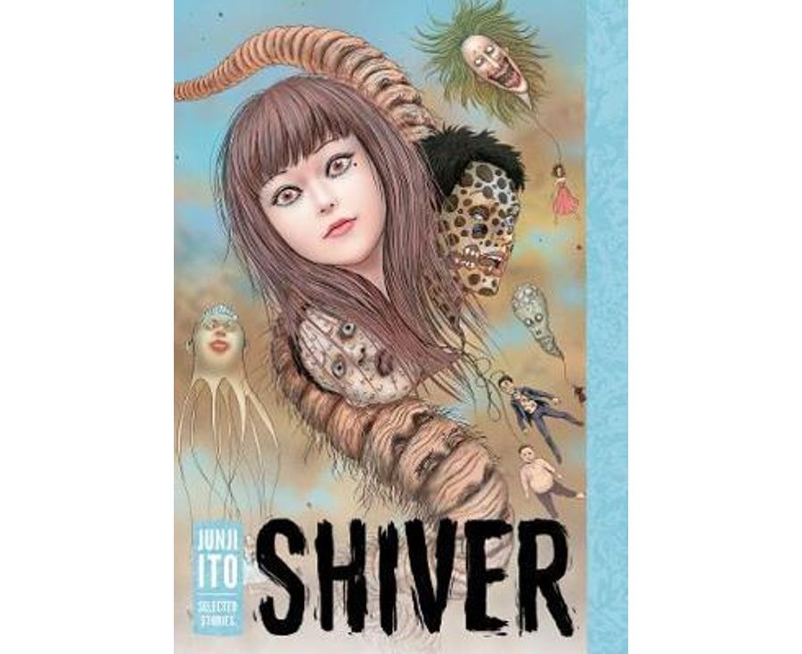 Shiver - Junji Ito Selected Stories