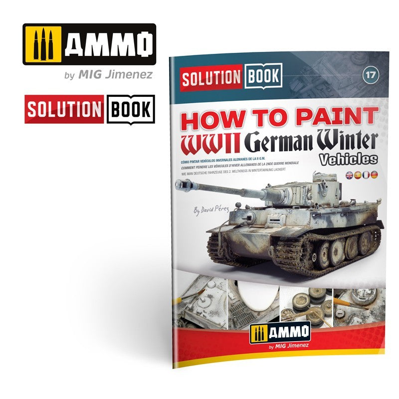 Ammo by MIG - A.MIG-6601 - The Solution Book 17 - How to Paint WWII German Winter Vehicles