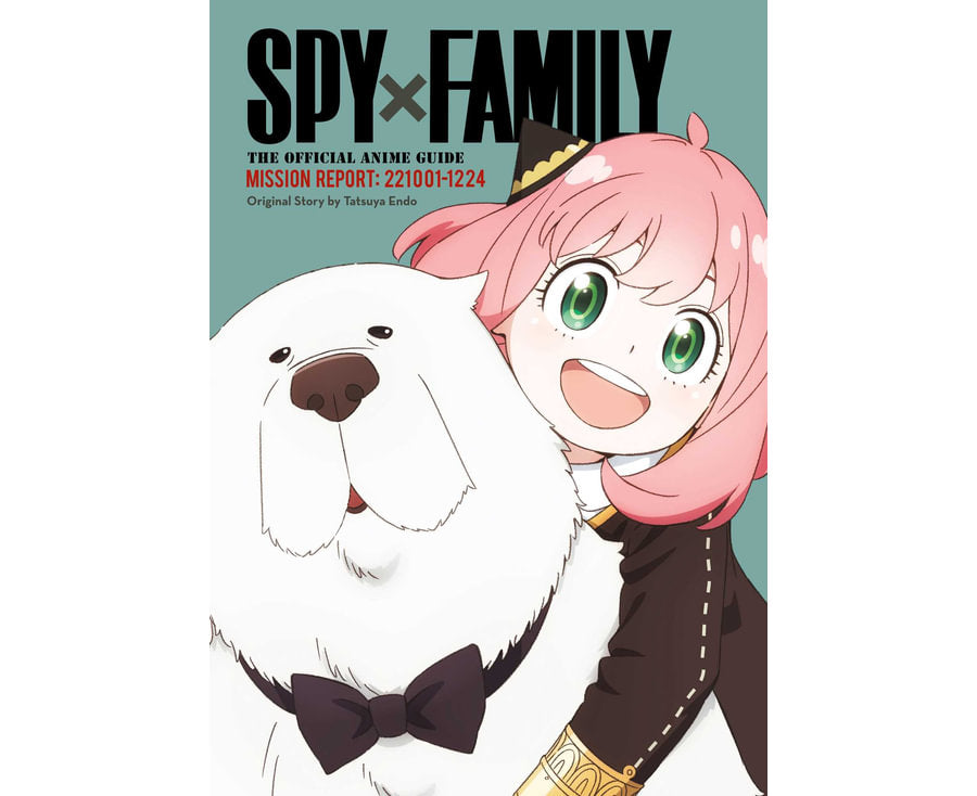 Spy x Family : Book 2 The Official Anime Guide Mission Report: 221001-1224