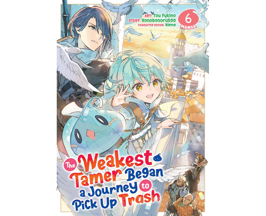 The Weakest Tamer Began a Journey to Pick Up Trash (Manga) Vol. 6