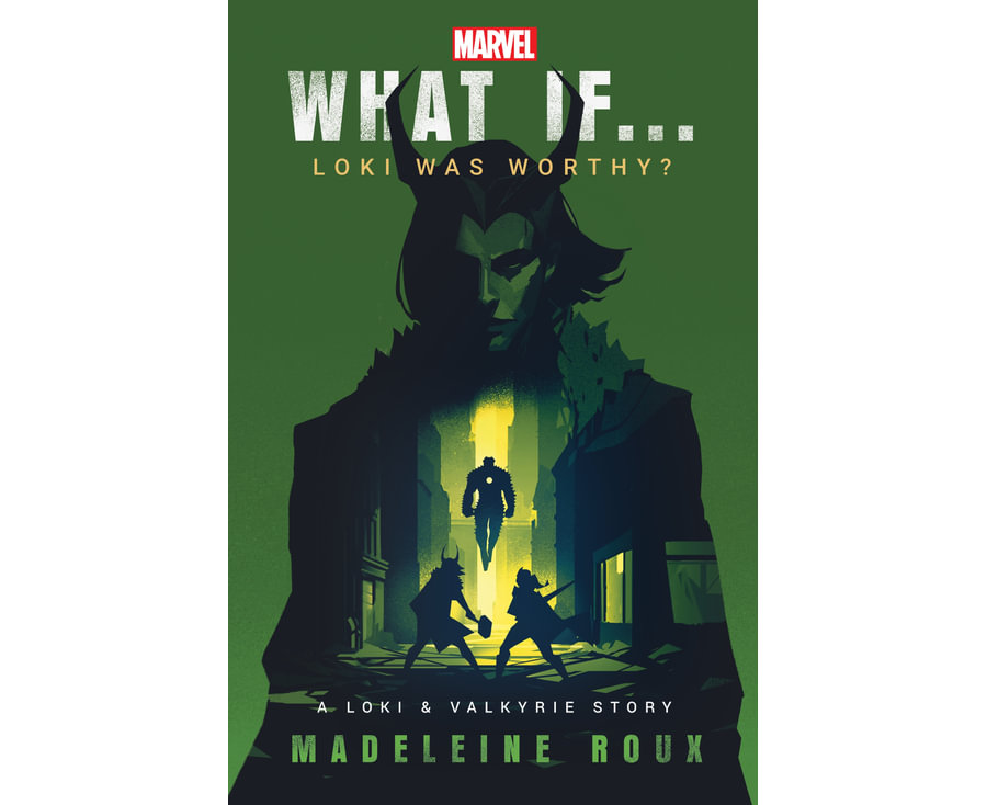 What If. . . Loki Was Worthy? A Loki and Valkyrie Story