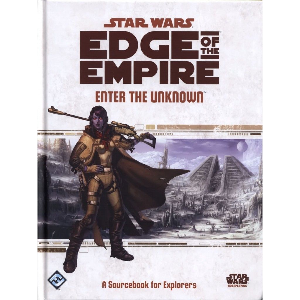 Star Wars RPG Edge of the Empire Enter the Unknown - A Sourcebook for Explorers