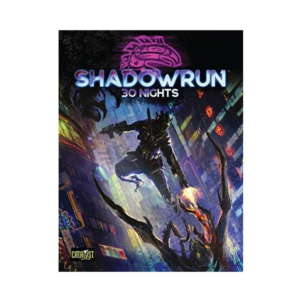 Shadowrun RPG 6th Edition: 30 Nights Campaign