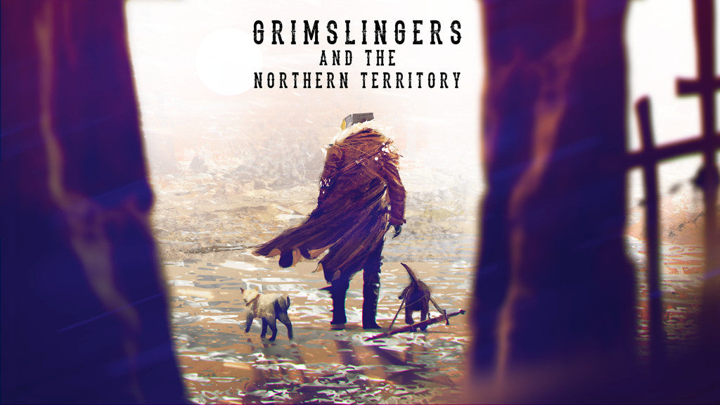 Grimslingers and the Northern Territory (Expansion)