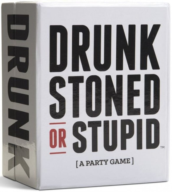 Drunk Stoned or Stupid