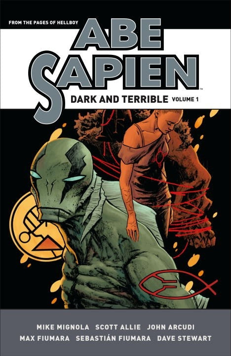 Abe Sapien  Dark And Terrible Volume 1